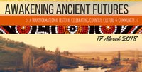 Awaking Ancient Futures: a Cross Cultural Gathering at Ingelara
