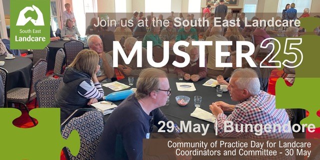 Just Days to Go! Your South East Landcare MUSTER Reminder Just Days to Go! Your South East Landcare MUSTER Reminder